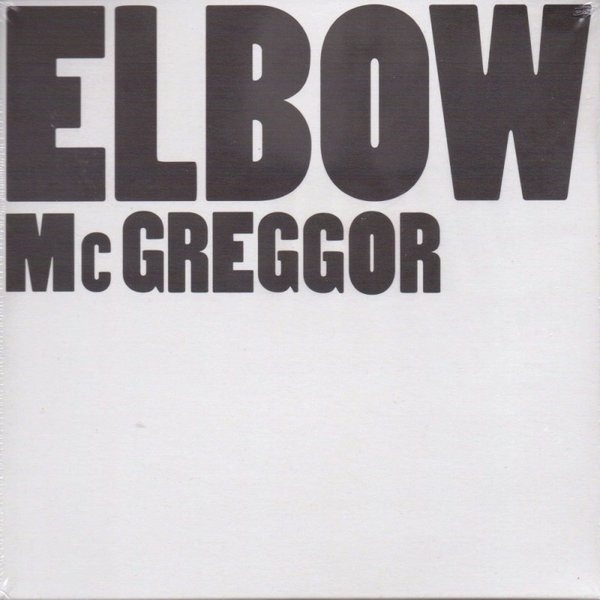 Elbow - Mcgreggor - 2798747 - FICTION RECORDS