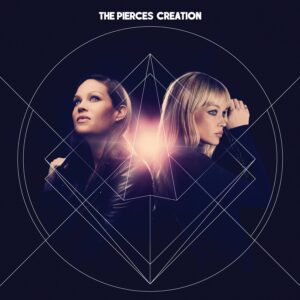 The Pierces - Creation - 3779216 - POLYDOR