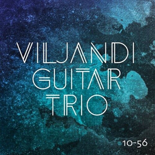 Viljandi Guitar Trio - 10-56 - 4742229004709 - VILJANDI GUITAR TRIO