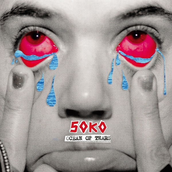 Soko - Ocean Of Tears - BEC5156033 - BECAUSE