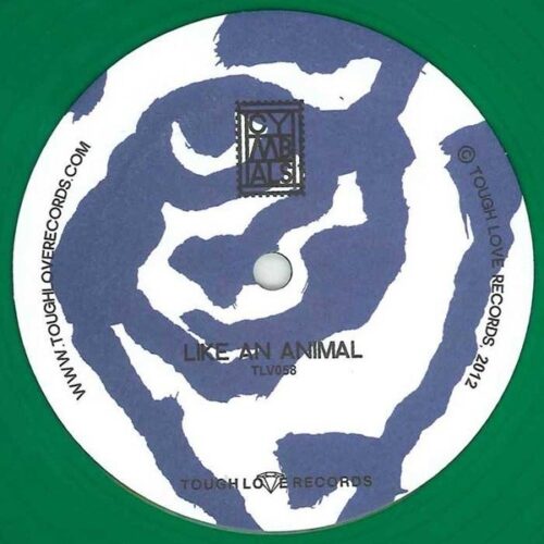 Cymbals - Like An Animal (minerva Remix) - TLV058 - TOUGH LOVE RECORDS
