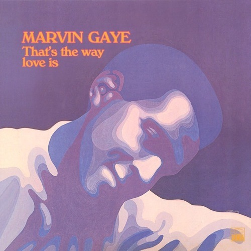 Marvin Gaye - That's The Way Love Is - 600753535127 - TAMLA