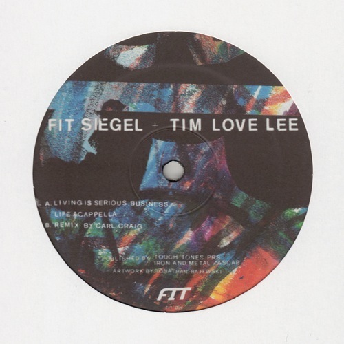 Fit Siegel & Tim Love Lee - Living Is Serious Business/ Carl Craig R - FIT014 - FIT