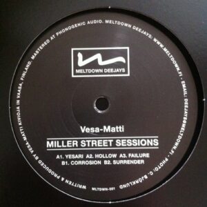 Vesa Matti - Miller Street Sessions - MLTDWN-001 - MELTDOWN DEEJAYS