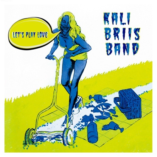 Kali Briis Band - Let‘S Play Love - NBR0001CD - NEATBEAT RECORDS