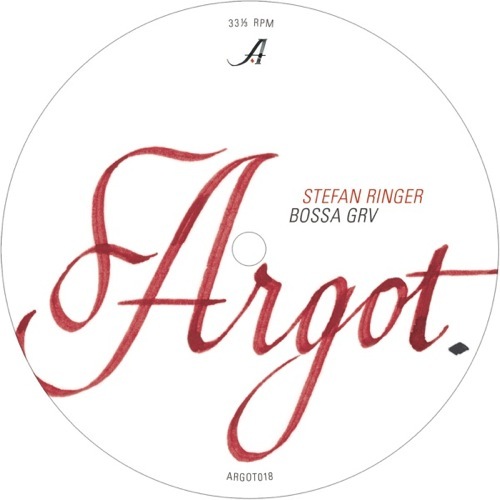Stefan Ringer - Bossa Grv - ARGOT018 - ARGOT