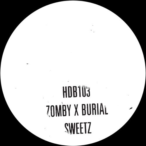 Zomby & Burial - Sweetz - HDB103 - HYPERDUB