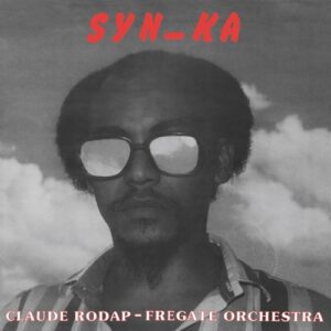 Claude Rodap & Fregate Orchestra - Syn-Ka - GR001 - GRANIT RECORDS