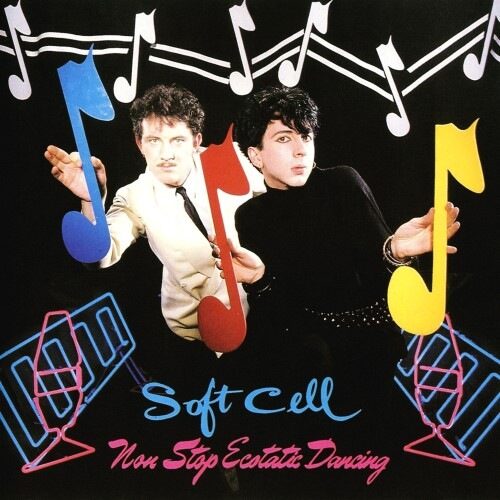 Soft Cell - Non Stop Ecstatic Dancing - 602547964885 - MERCURY