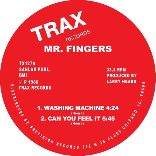 Mr Fingers/Larry Heard - Washing Machine / Can You Feel It - TX127 - TRAX