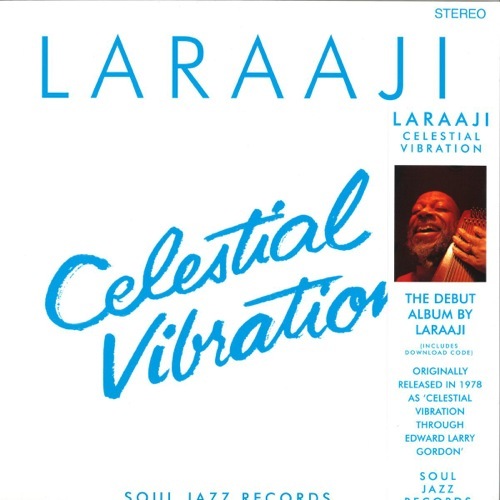 Laraaji - Celestial Vibration - SJRLP369 - SOUL JAZZ