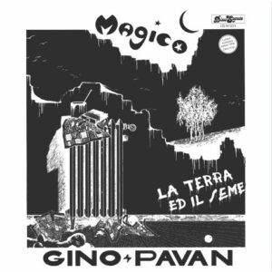 Gino Pavan - Magico / La Terra Ed Il Seme / Electrik Flower - DSM003LTD - DISCO SEGRETA