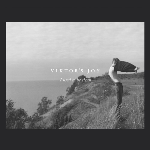 Viktor‘s Joy - I Used To Be Clean - GR003CD - GRAINY RECORDS