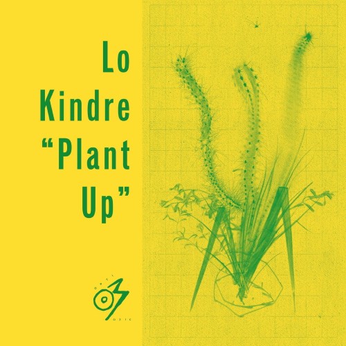 Lo Kindre - Plant Up - OM37 - OPTIMO MUSIC