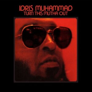 Idris Muhammad - Turn This Mutha Out (Remastered Lp) - LPSBCS73 - SOUL BROTHER