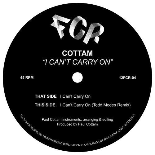 Cottam - I Can't Carry On - 12FCR-04 - FCR