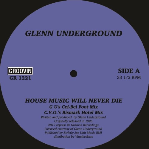 Glenn Underground - House Music Will Never Die - GR1221 - GROOVIN RECORDINGS