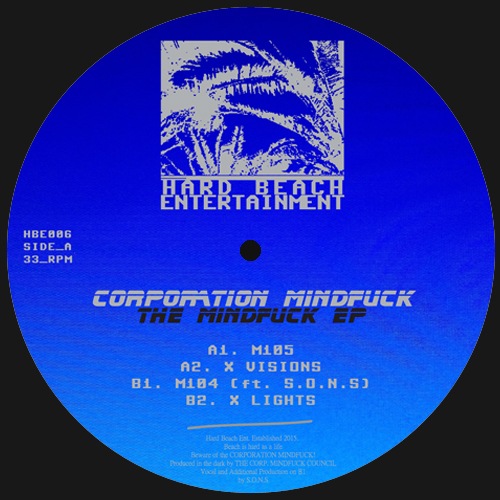 Corporation Mindfuck - The Mindfuck Ep - HBE006 - HARD BEACH ENTERTAINMENT