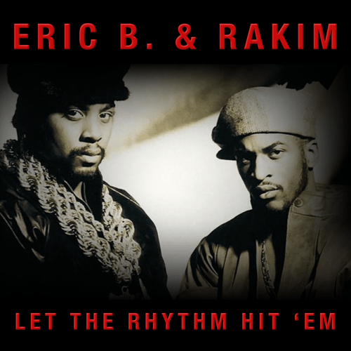 Eric B & Rakim - Let The Rhythm Hit 'EM (2LP) - 602557414608 - GEFFEN