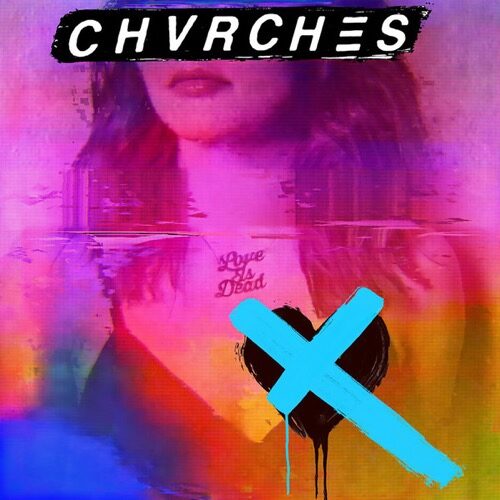 Chvrches - Love Is Dead (CLEAR Vinyl) - 602567513469 - VIRGIN
