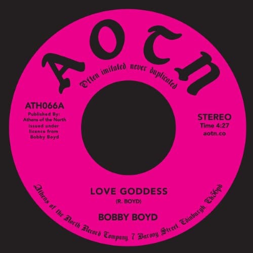 Bobby Boyd - Love Goddess - ATH066 - ATHENS OF THE NORTH
