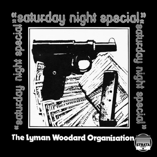 The Lyman Woodard Organization - Saturday Night Special - BBE414ALP - BBE