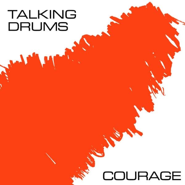 Talking Drums - Courage - DE229 - DARK ENTRIES