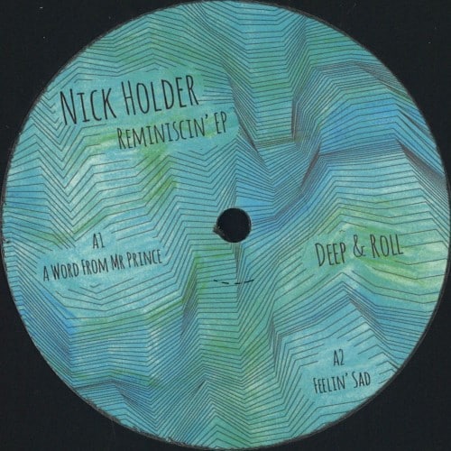 Nick Holder - Reminiscin' Ep - DEEPR001 - DEEP & ROLL