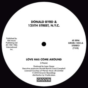 Donald Byrd - Love Has Come Around / I Feel Like Loving You Today - GRWB1202 - GROOVIN RECORDs