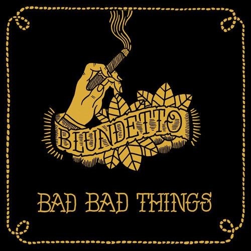 Blundetto - Bad Bad Things - HS033VL - HEAVENLY SWEETNESS
