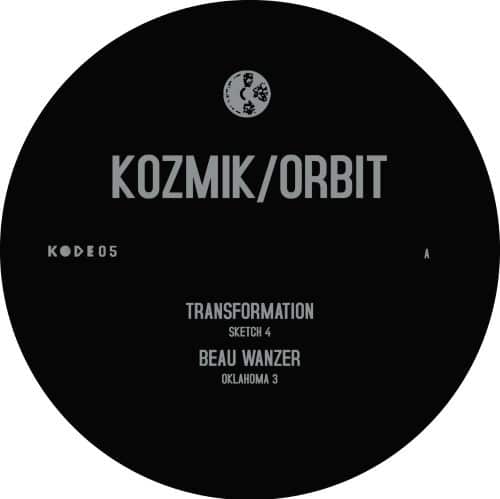 Beau Wanzer|Transformation - Kozmik/Orbit - KODE05 - KODE