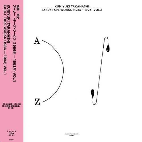 Kuniyuki Takahashi - Early Tape Works (1986-1993) Vol. 1 - MFM027 - MUSIC FROM MEMORY