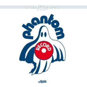 Various - I-Robots Pres. Phantom Records - MGOP01 - MONDO GROOVE
