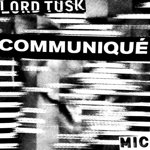 Lord Tusk - Communique Ep - MIC003 - MIC