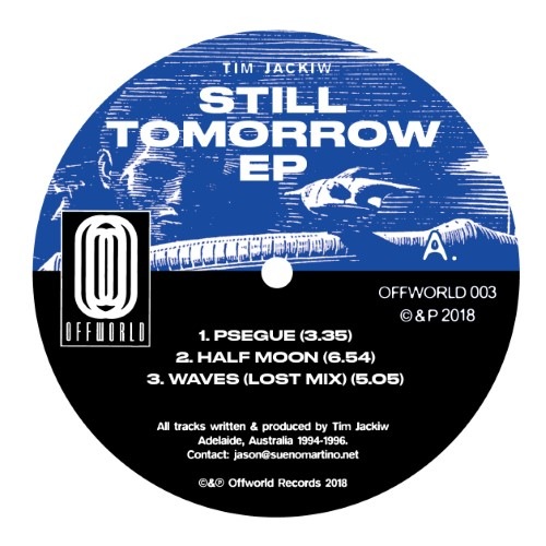 Tim Jackiw - Still Tomorrow - OFFWORLD003 - OFFWORLD