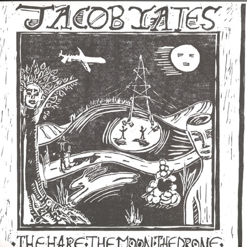 Jacob Yates - The Hare. The Moon. The Drone - OMLP13 - OPTIMO MUSIC
