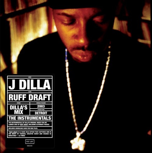 J Dilla - Ruff Draft: The Dilla Mix (Instrumentals) - PJ016LP - PAY JAY PRODUCTIONS