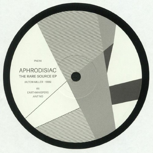 Aphrodisiac Aka Alton Miller - The Rare Source Ep - PND14 - P&D