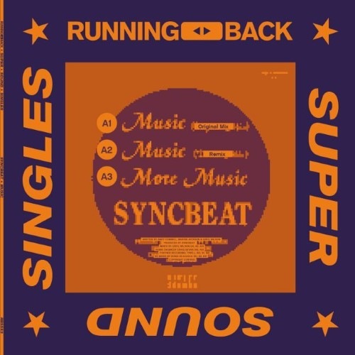 Syncbeat - Music (inc. Boris Dlugosch Remixes) - RBSSS3 - RUNNING BACK