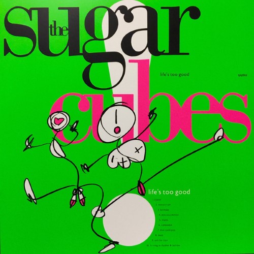 Sugarcubes The - Life's Too Good - TPLP5LTD - ONE LITTLE INDIAN