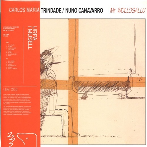Carlos Maria Trindade / Nuno Canavarro - Mr. Wollogallu - UIM002 - URPA I MUSSELL