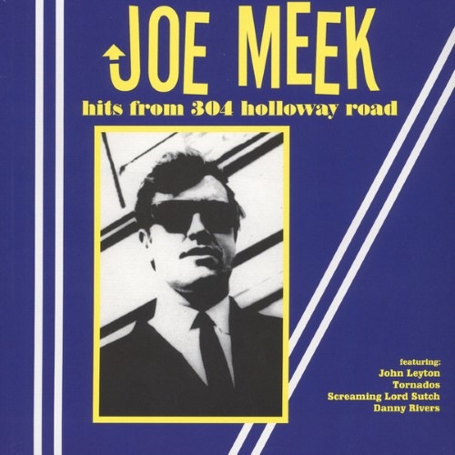 Joe|Meek - Hits From 304 Holloway Road - WLV82020 - WAX LOVE RECORDS