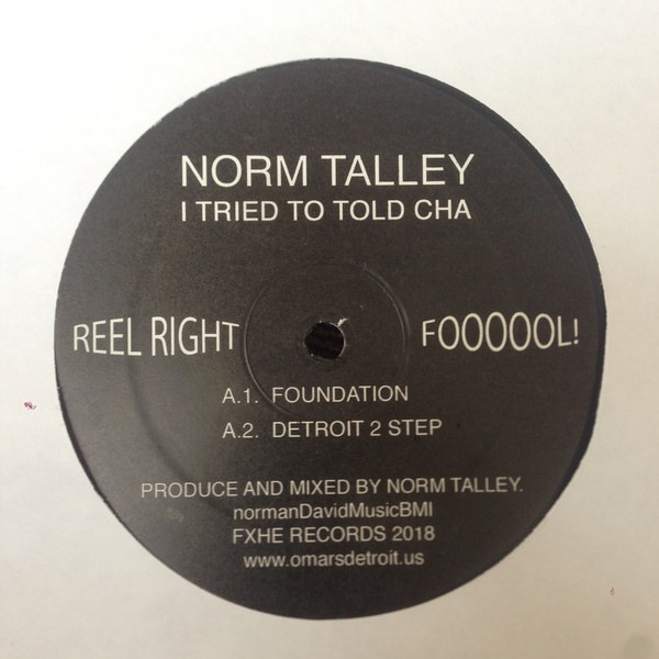 Norm Talley - I Tried To Told Cha - FXHENT#2 - FXHE RECORDS