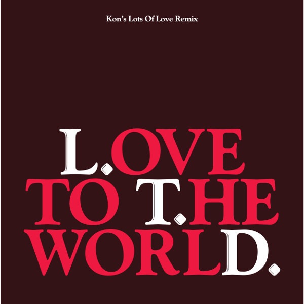 L.t.d. - Love To The World - KON003-7 - KONTEMPORARY