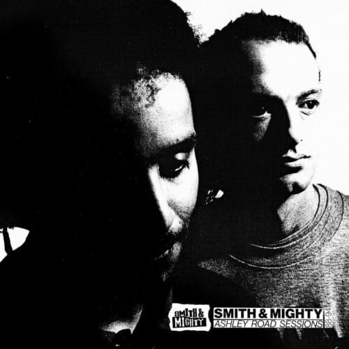 Smith & Mighty - Ashley Road Sessions 88-94 - SMLP30 - TECTONIC RECORDINGS