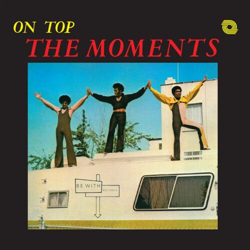 The Moments - On Top - BEWITH040LP - BE WITH RECORDS
