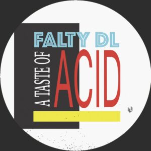 Falty Dl - A Taste Of Acid Ep - HYPE075 - HYPERCOLOUR