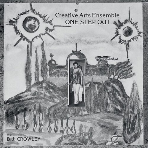 Creative Arts Ensemble - One Step Out - OTR-005 - OUTERNATIONAL SOUNDS