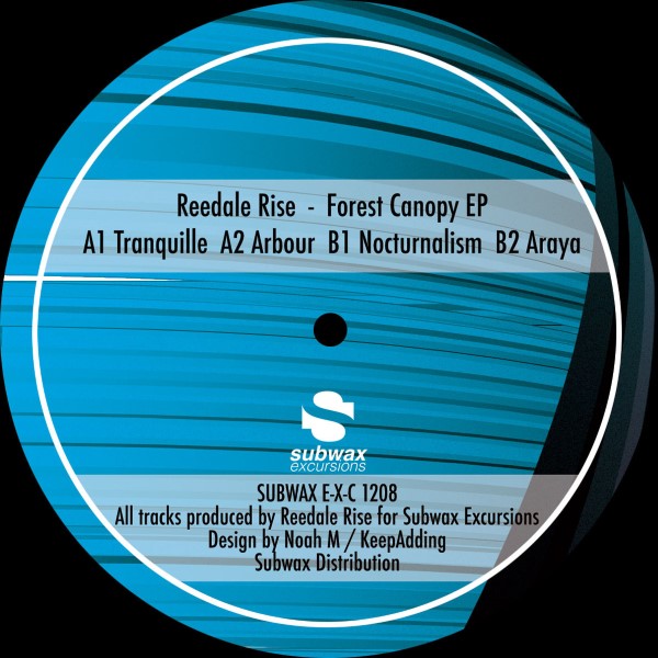 Reedale Rise - Forest Canopy EP - SUBWAXE-X-C1208 - SUBWAY EXCUSIONS