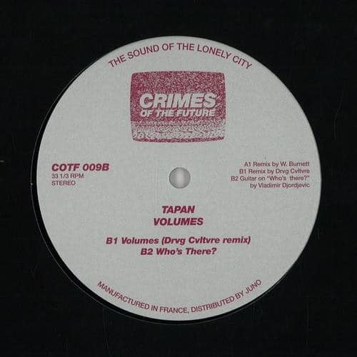 Tapan - Volumes (Willie Burns / Drvg Cvltvre remixes) - COTF009 - CRIMES OF THE FUTURE